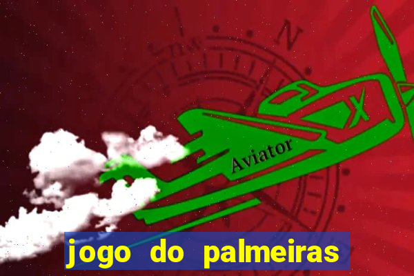 jogo do palmeiras ao vivo gratis